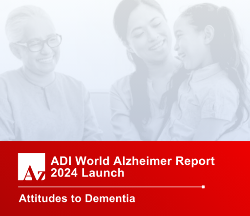 World Alzheimer Report 2024 Launch Attitudes To Dementia Alzheimer S Disease International Adi